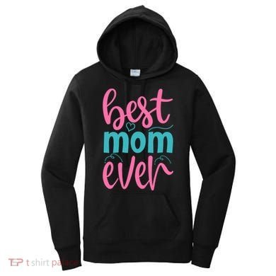 Best Mom Ever Cute Mother's Day Gift Women's Hoodie