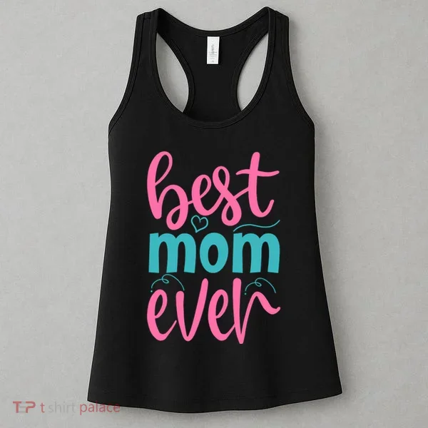 Best Mom Ever Cute Mother's Day Gift Women's Tank Top