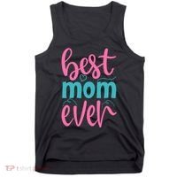 Best Mom Ever Cute Mother's Day Gift Tank Top thumb 0