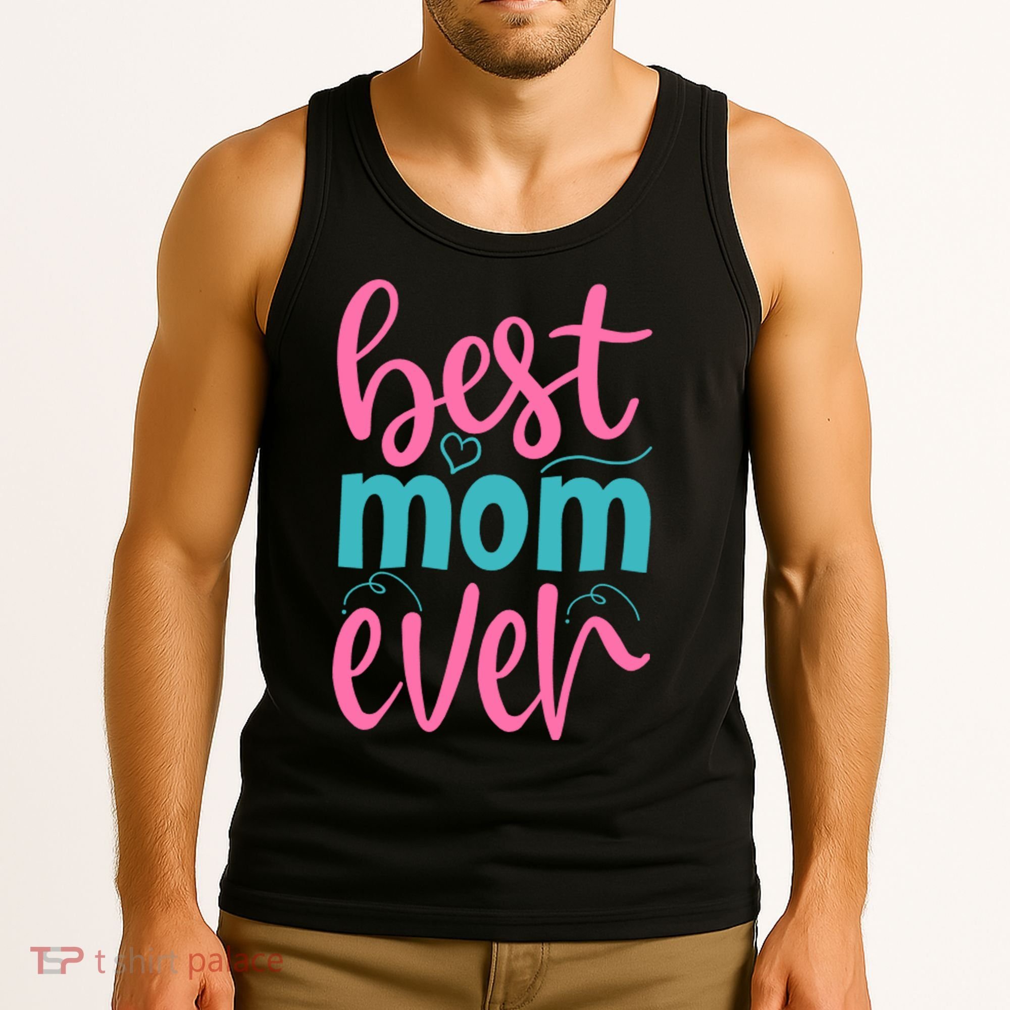 Best Mom Ever Cute Mother's Day Gift Tank Top