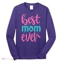 Best Mom Ever Cute Mother's Day Gift Long Sleeve Shirt thumb 0