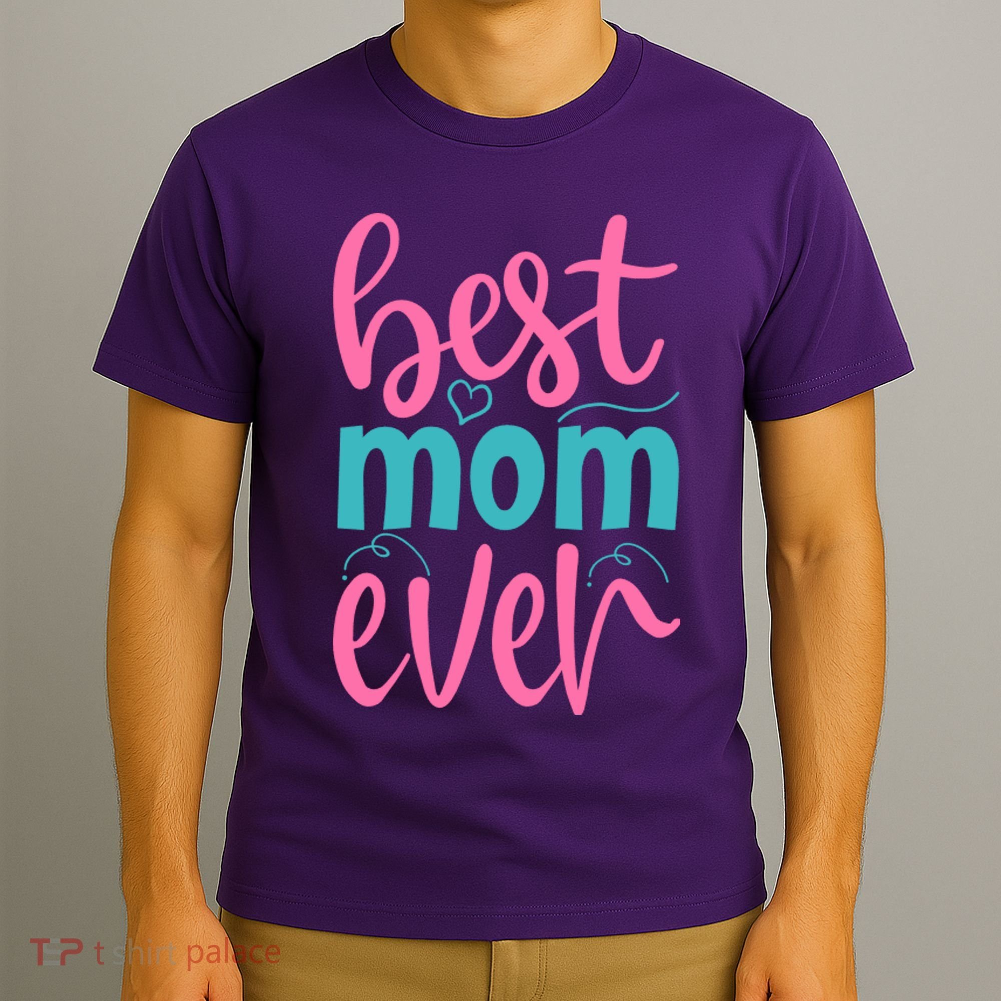 Best Mom Ever Cute Mother's Day Gift T-Shirt