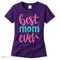 Best Mom Ever Cute Mother's Day Gift Women's T-Shirt thumb 0