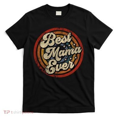 Best Mama Ever Vintage Retro Style T-Shirt