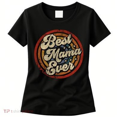 Best Mama Ever Vintage Retro Style Women's T-Shirt