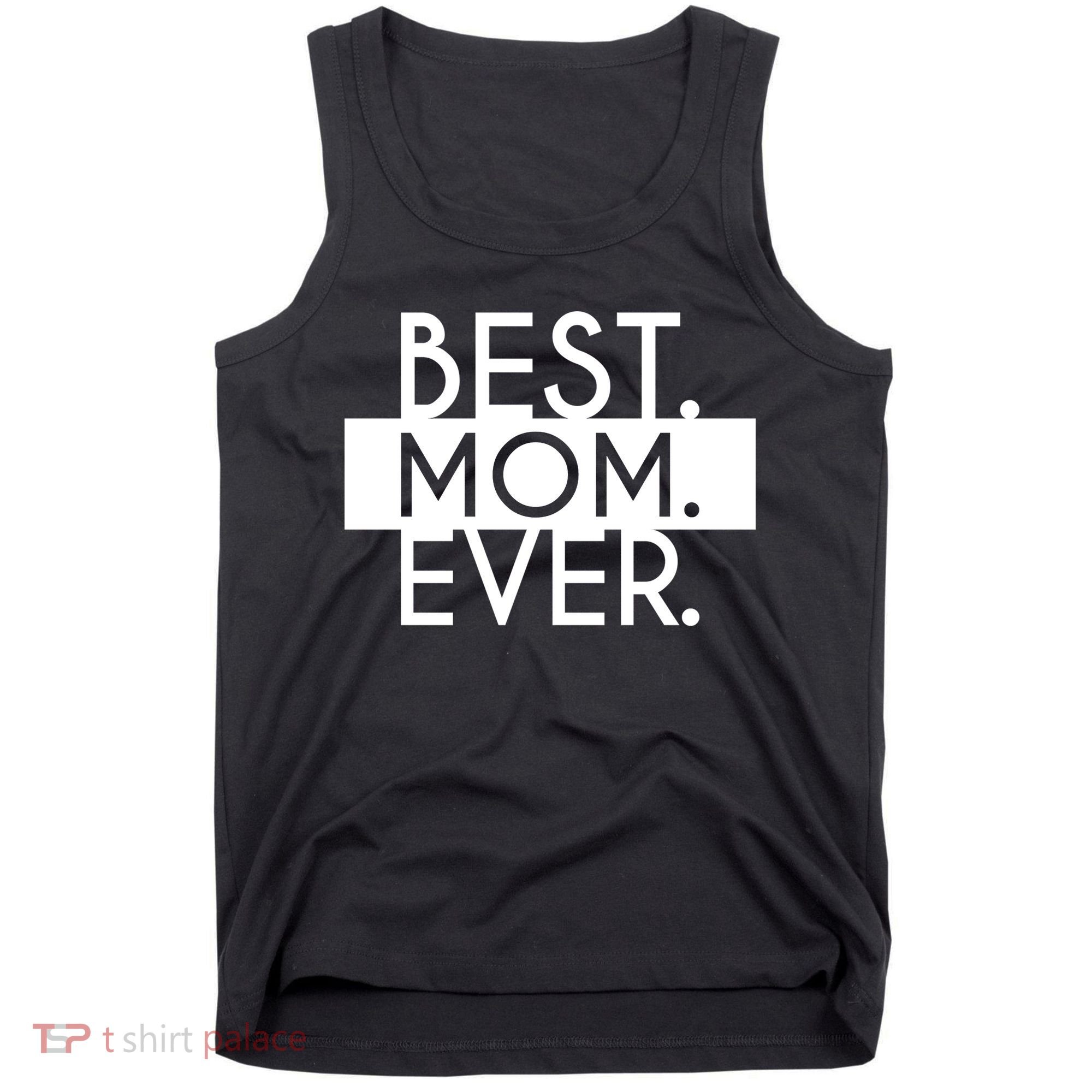 Best Mom Ever Cute Gift Tank Top