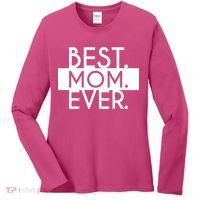 Best Mom Ever Cute Gift Women's Long Sleeve Shirt thumb 0