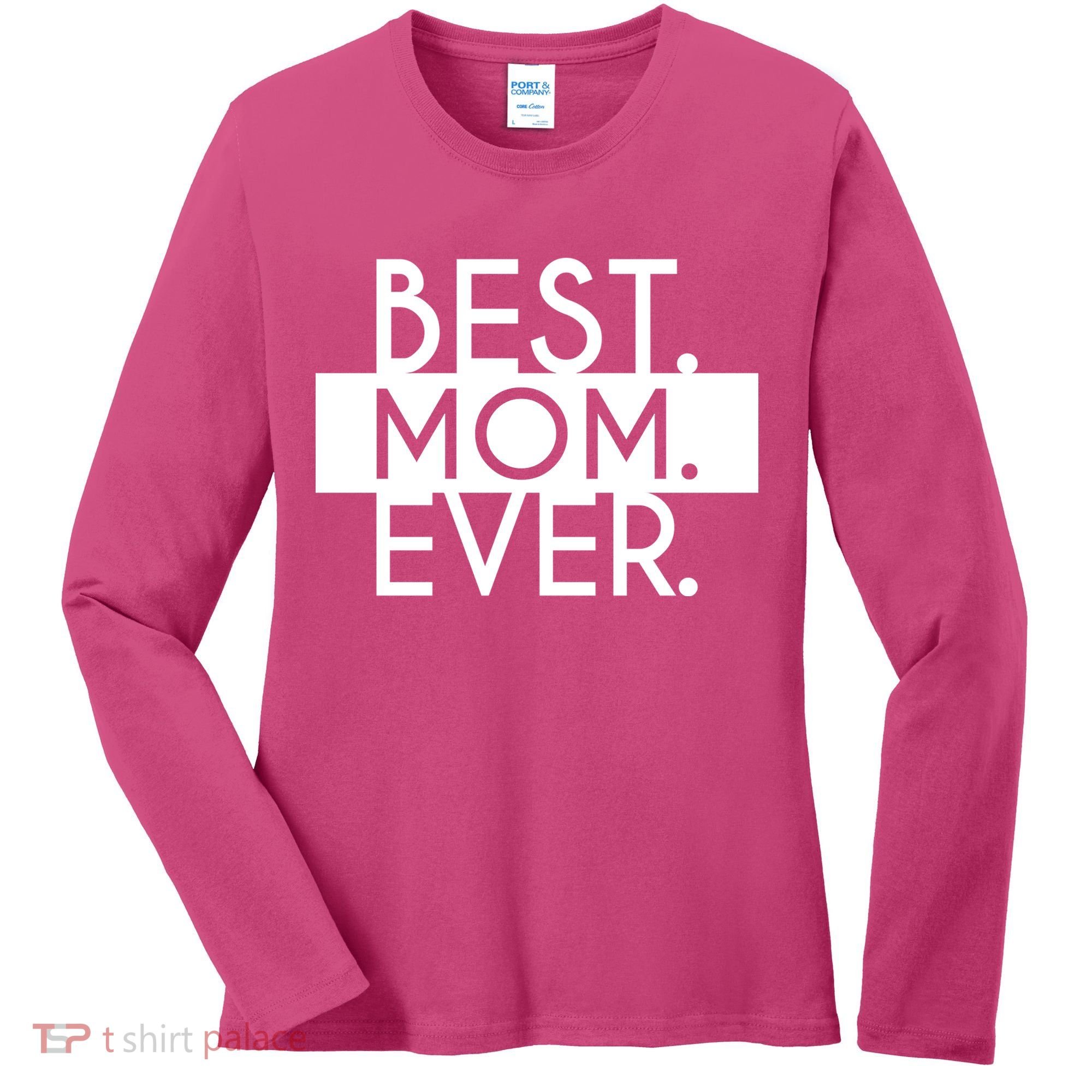 Best Mom Ever Cute Gift Women's Long Sleeve Shirt