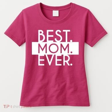 Best Mom Ever Cute Gift Women's T-Shirt