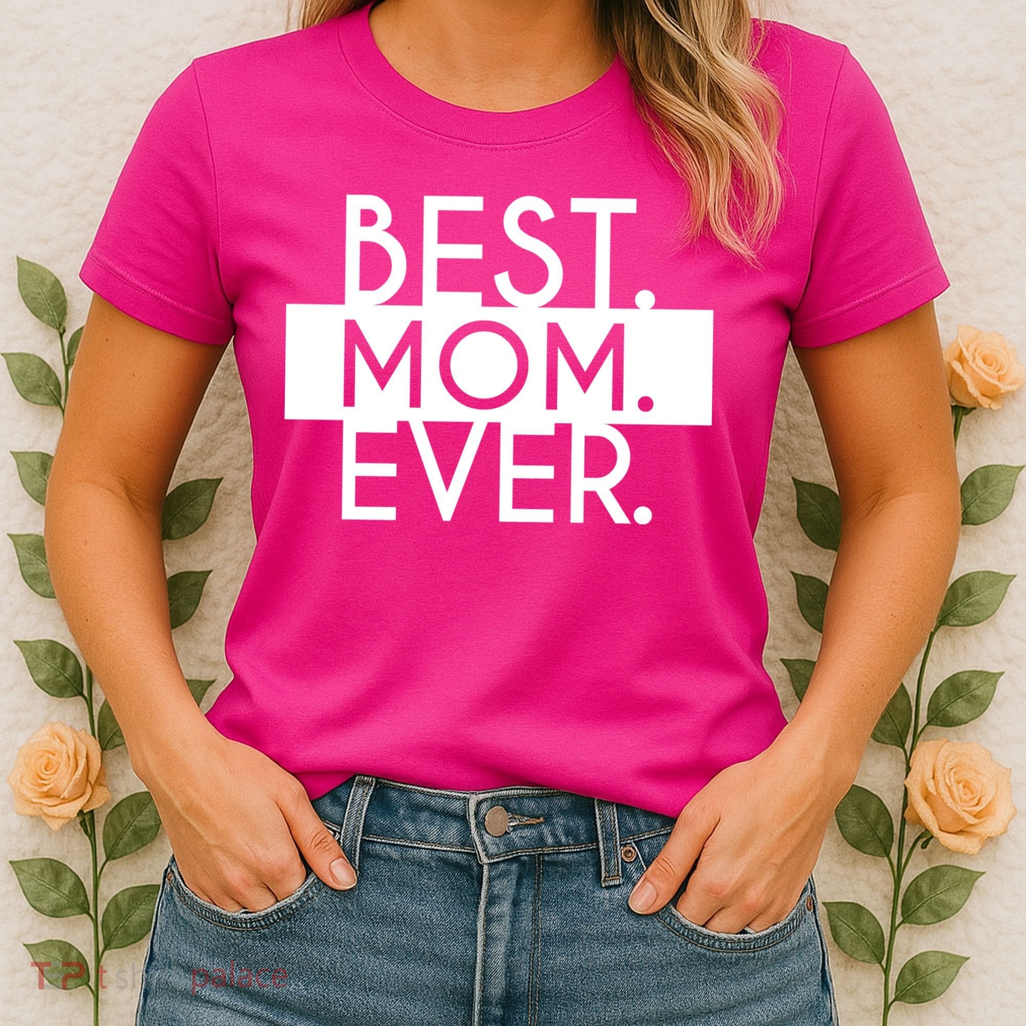 Best Mom Ever Cute Gift Women's T-Shirt