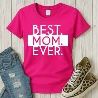 Best Mom Ever Cute Gift Women's T-Shirt thumb 3