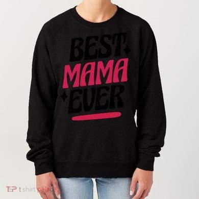 Best MAMA Ever Women's Sweatshirt
