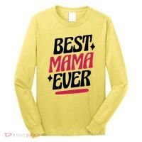 Best MAMA Ever Long Sleeve Shirt thumb 0
