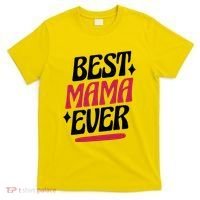 Best MAMA Ever T-Shirt thumb 0