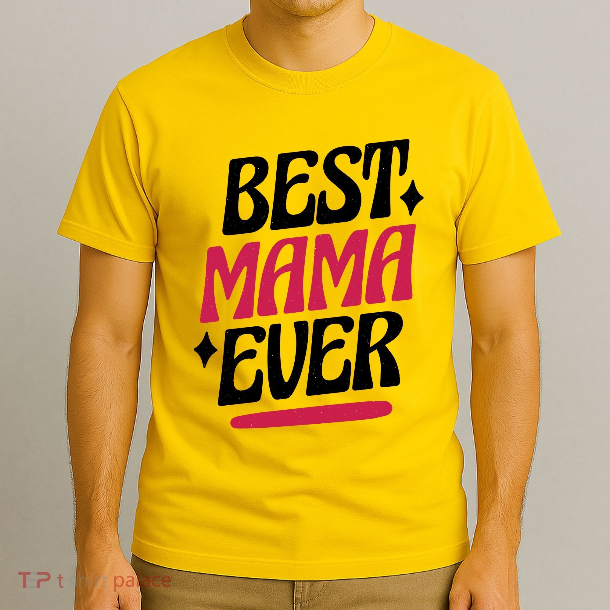 Best MAMA Ever T-Shirt