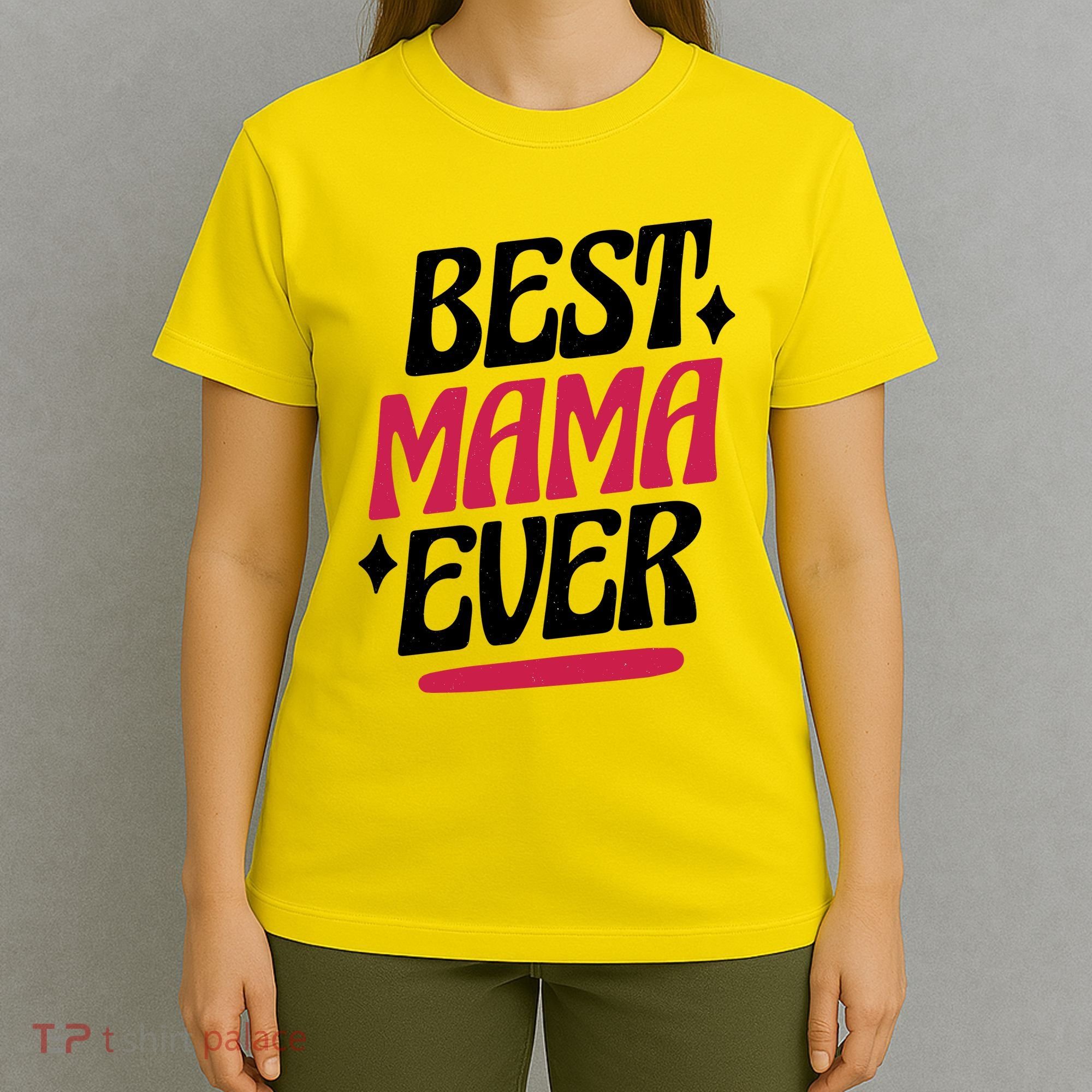 Best MAMA Ever T-Shirt