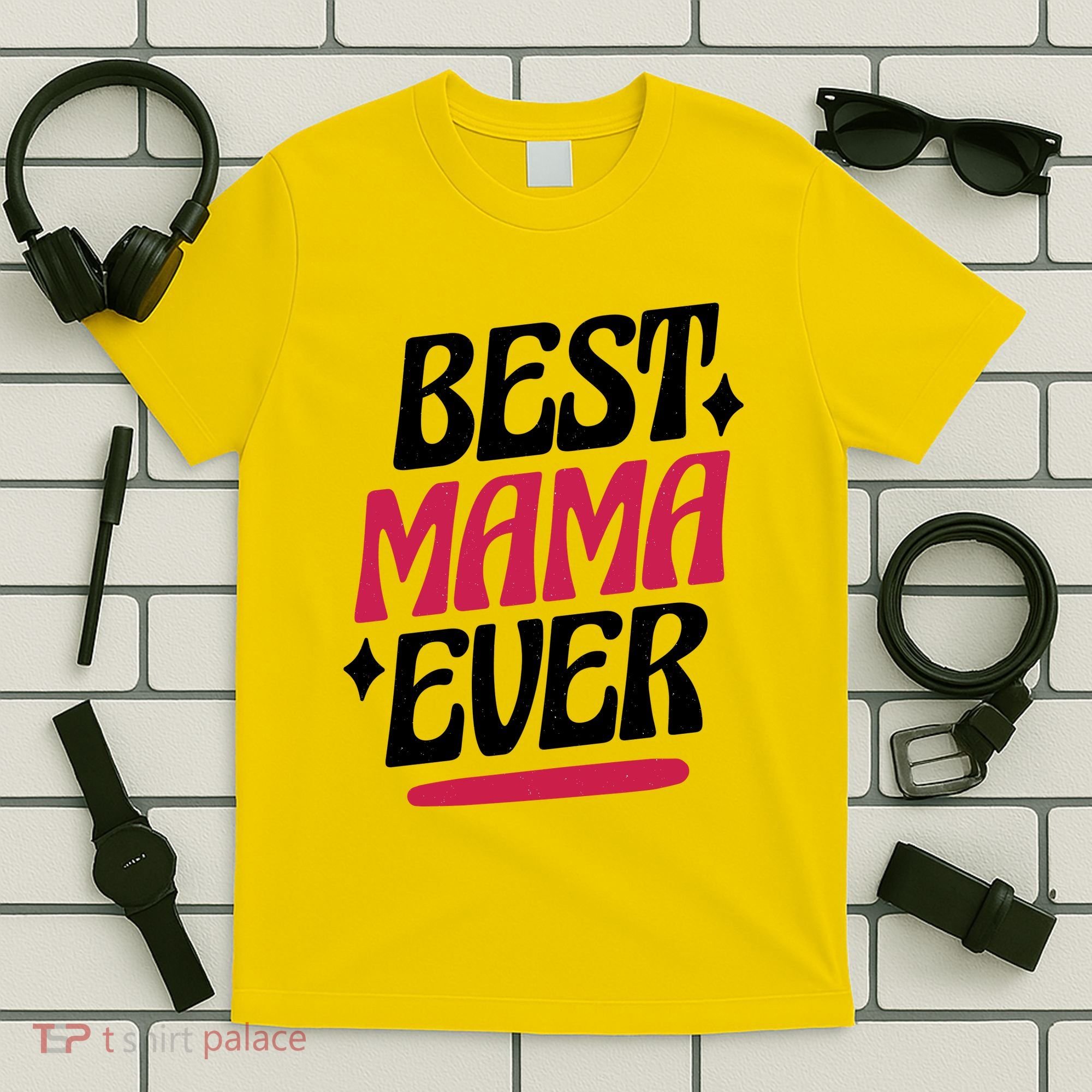 Best MAMA Ever T-Shirt
