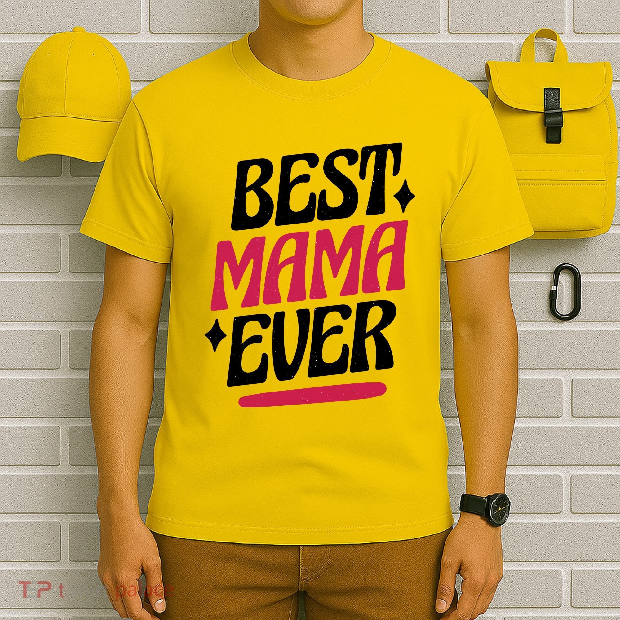 Best MAMA Ever T-Shirt