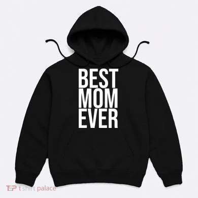 Best Mom Ever Cute Gift For Mom Hoodie