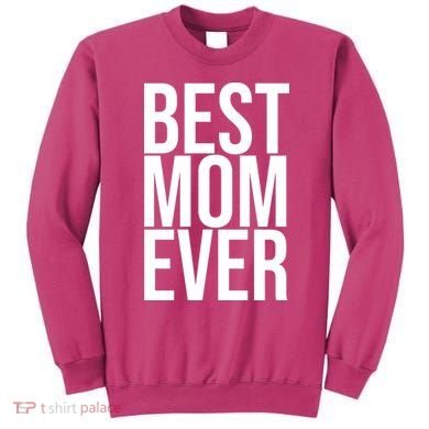 Best Mom Ever Cute Gift For Mom Sweatshirt
