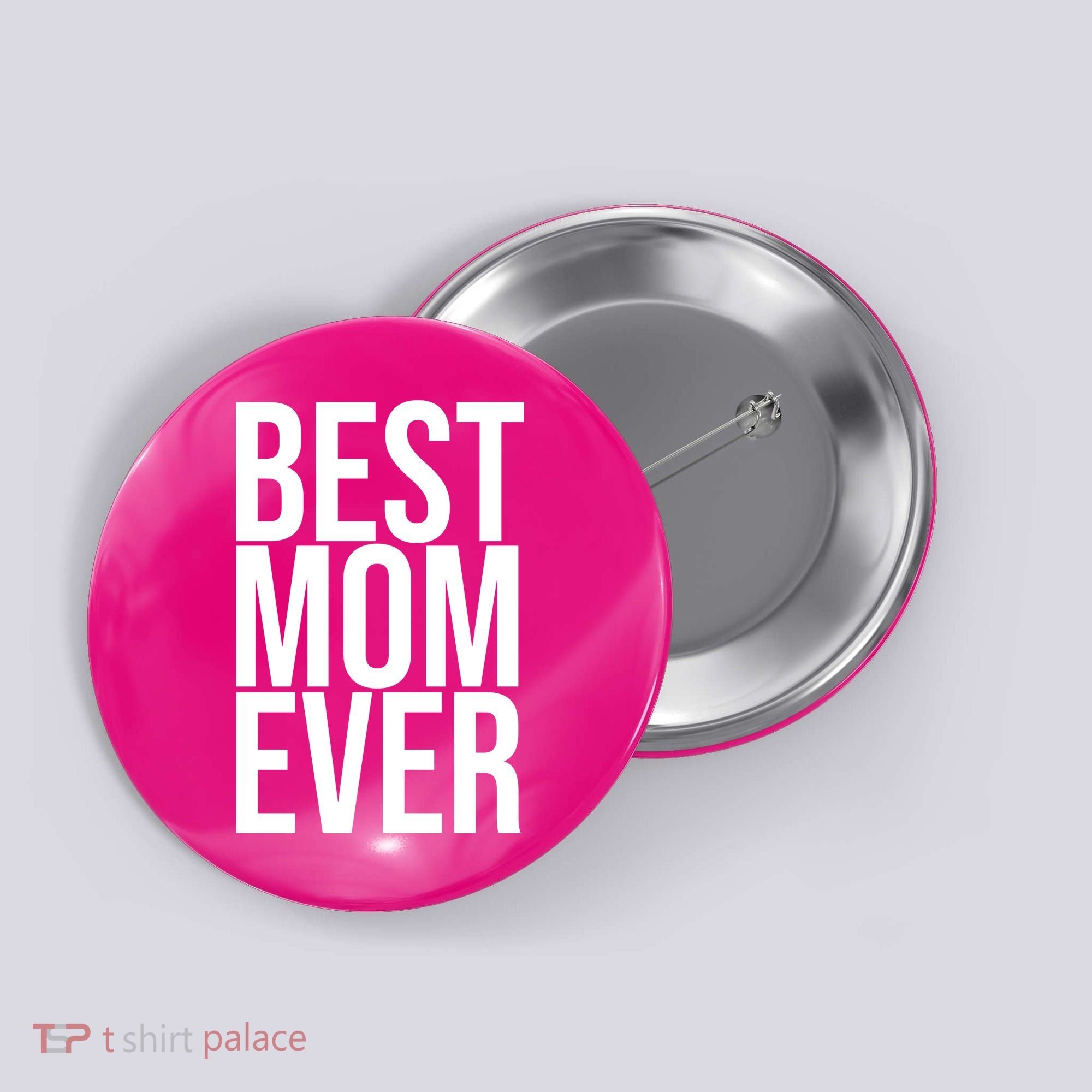 Best Mom Ever Cute Gift For Mom Button