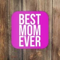 Best Mom Ever Cute Gift For Mom Coaster thumb 0