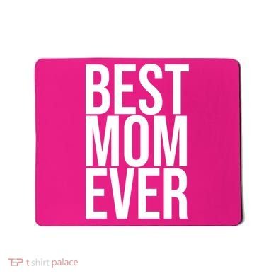 Best Mom Ever Cute Gift For Mom Mousepad