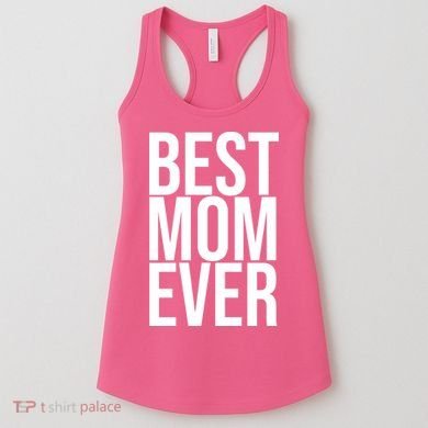 Best Mom Ever Cute Gift For Mom Women's Tank Top