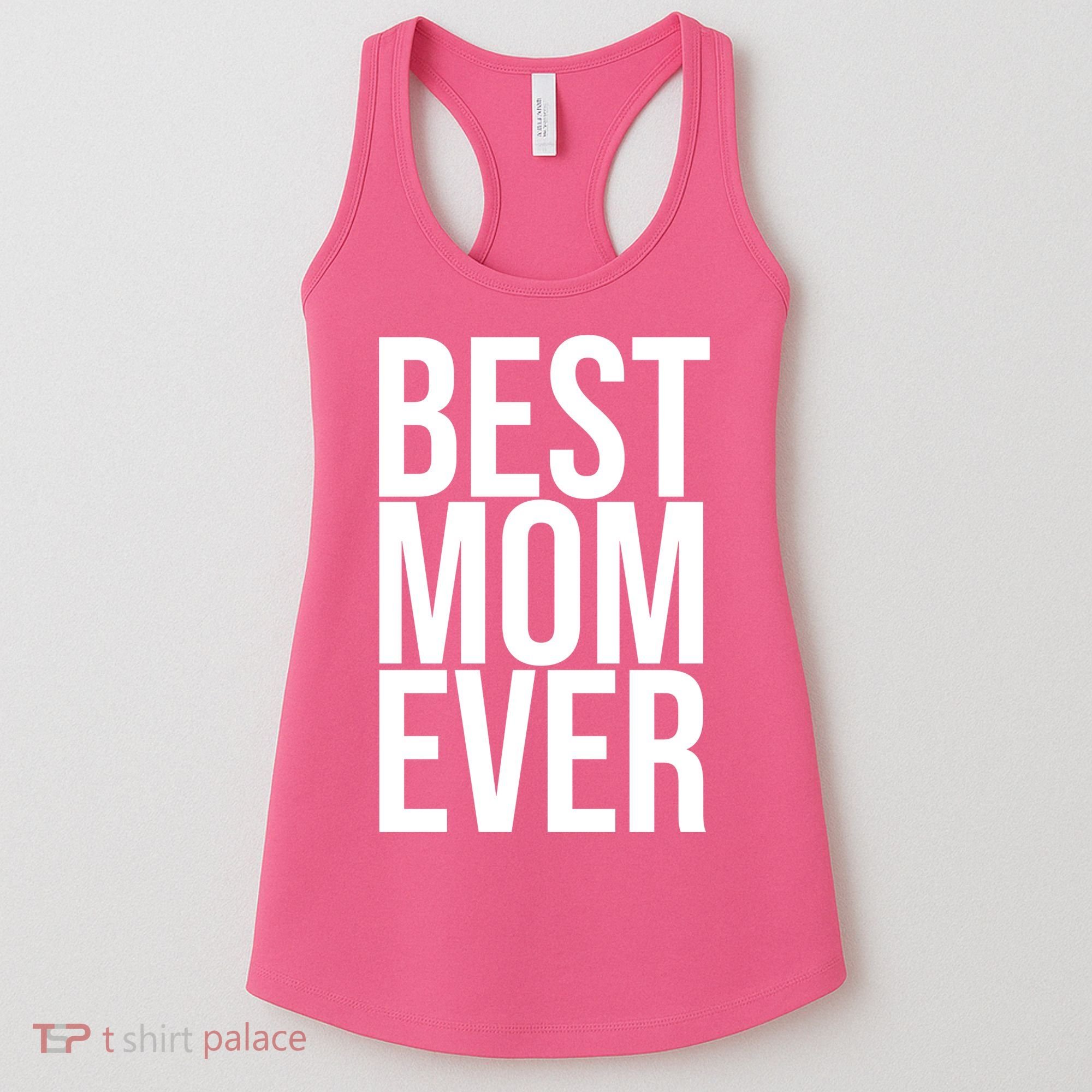Best Mom Ever Cute Gift For Mom Women's Tank Top