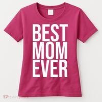 Best Mom Ever Cute Gift For Mom Women's T-Shirt thumb 0