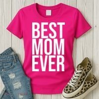 Best Mom Ever Cute Gift For Mom Women's T-Shirt thumb 3