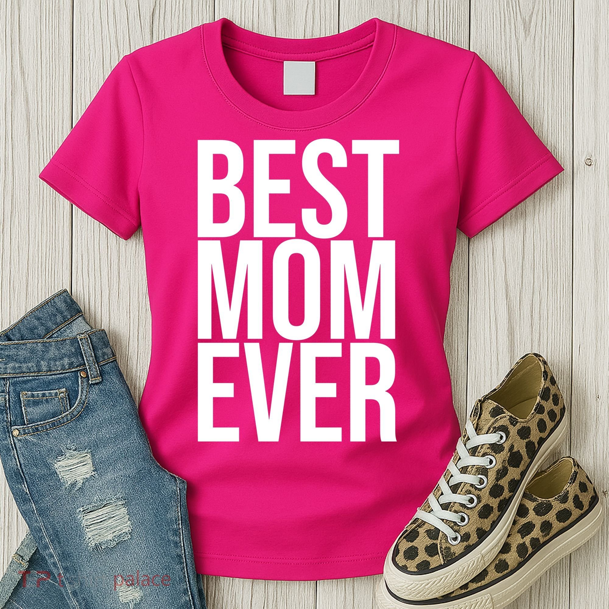 Best Mom Ever Cute Gift For Mom Women's T-Shirt