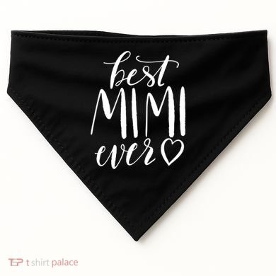 Best Mimi Ever Meaningful Gift Grandma Gift USA-Made Doggie Bandana