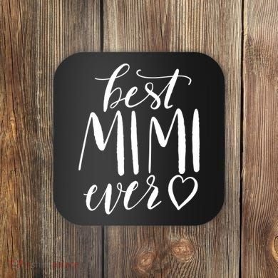 Best Mimi Ever Meaningful Gift Grandma Gift Coaster