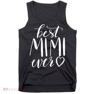 Best Mimi Ever Meaningful Gift Grandma Gift Tank Top