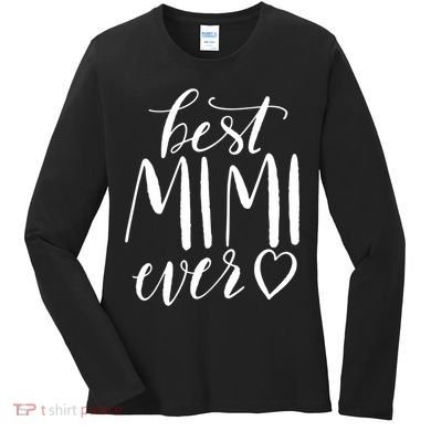 Best Mimi Ever Meaningful Gift Grandma Gift Women's Long Sleeve Shirt