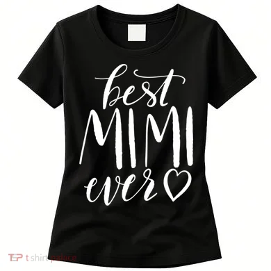 Best Mimi Ever Meaningful Gift Grandma Gift Women's T-Shirt