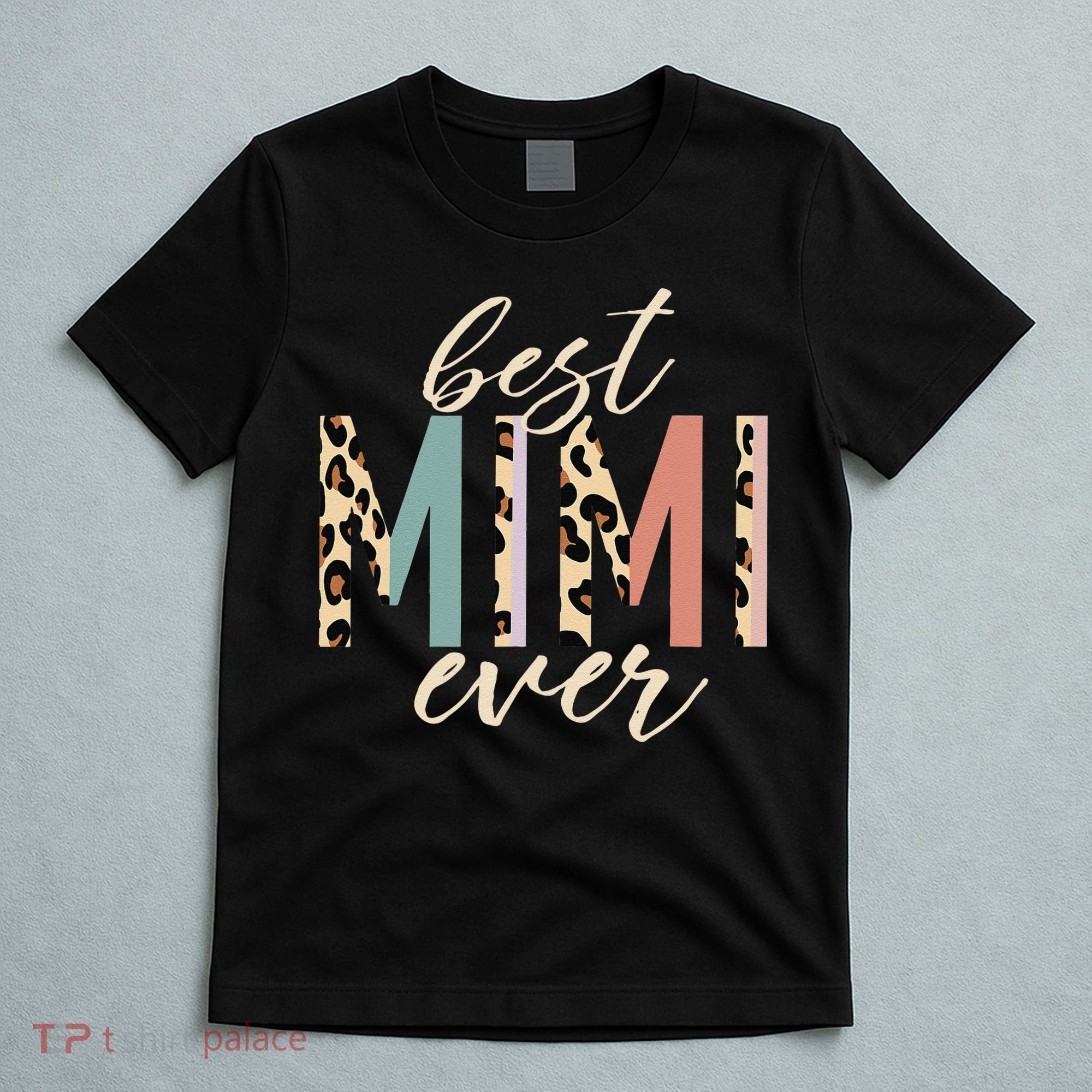 Best Mimi Ever Gifts Leopard Print Mothers Day T-Shirt