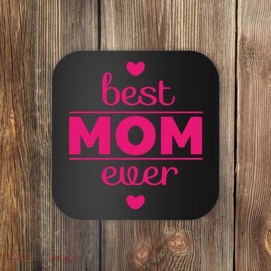 Best Mom Ever Heart Gift Coaster