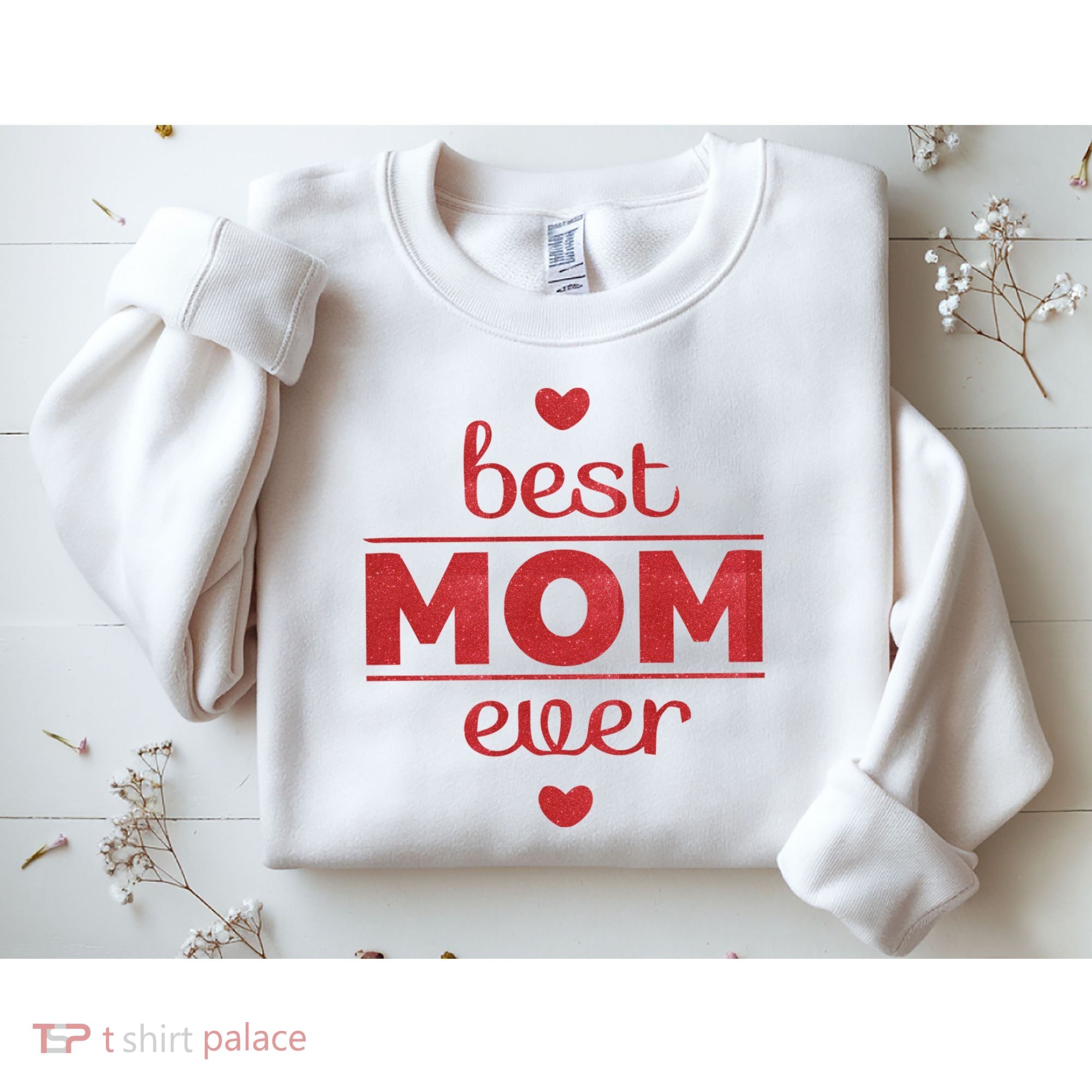 Best Mom Ever Heart Gift Sweatshirt