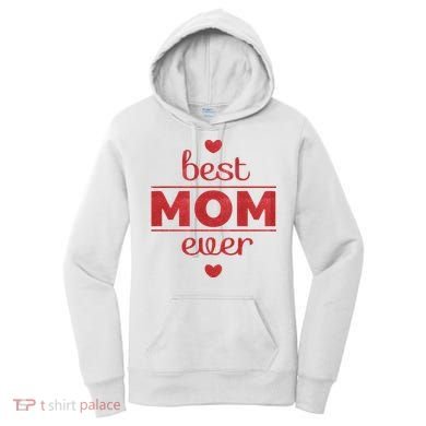 Best Mom Ever Heart Gift Women's Hoodie