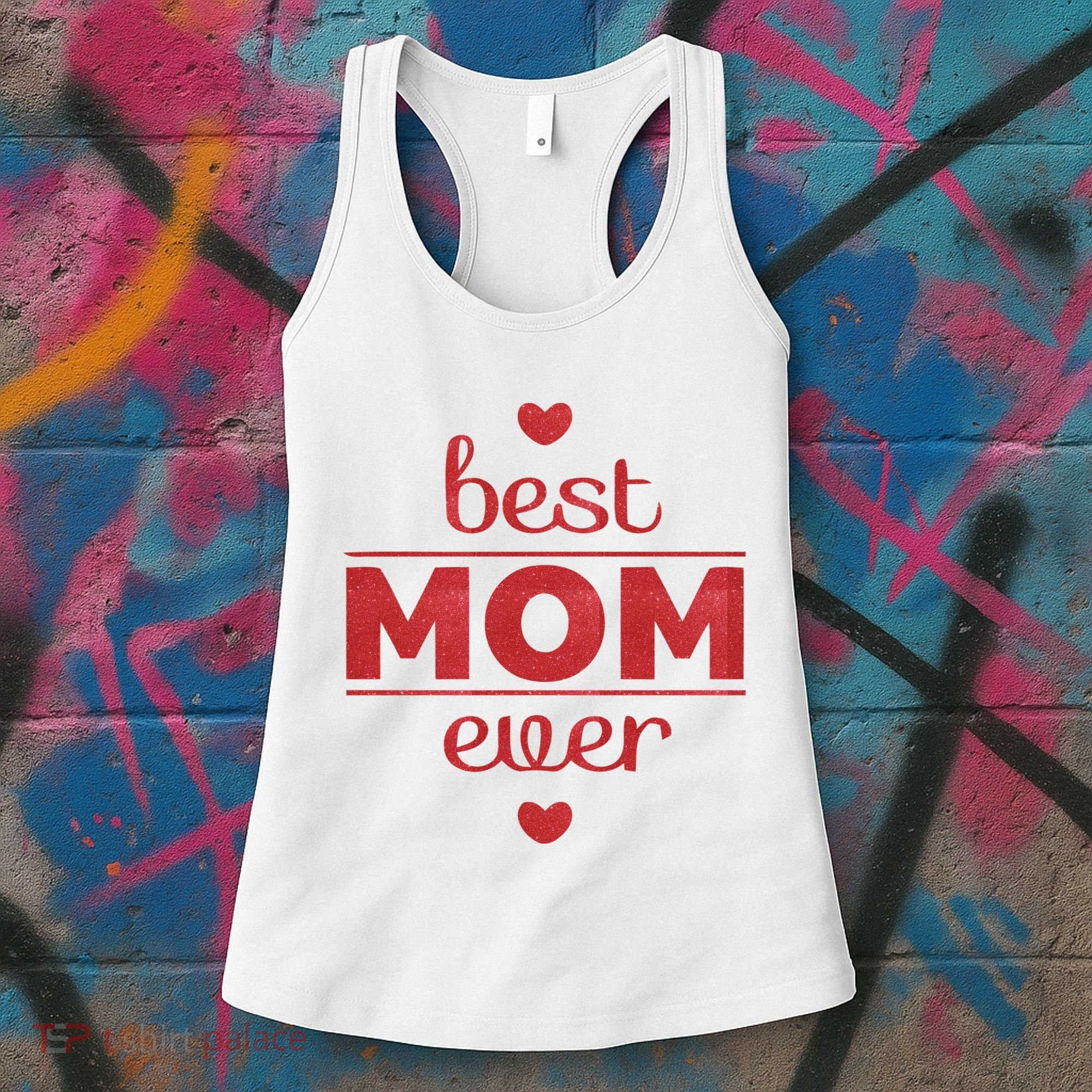 Best Mom Ever Heart Gift Women's Tank Top