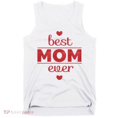 Best Mom Ever Heart Gift Tank Top