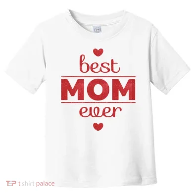 Best Mom Ever Heart Gift Toddler T-Shirt