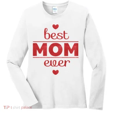 Best Mom Ever Heart Gift Women's Long Sleeve Shirt