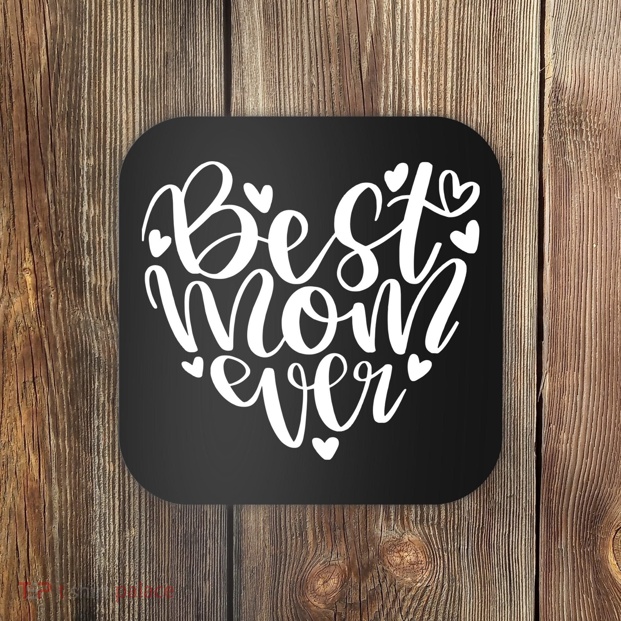 Best Mom Ever Coaster