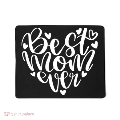 Best Mom Ever Mousepad