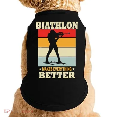 Biathlon Makes Everything Better Biathlon Doggie Tank