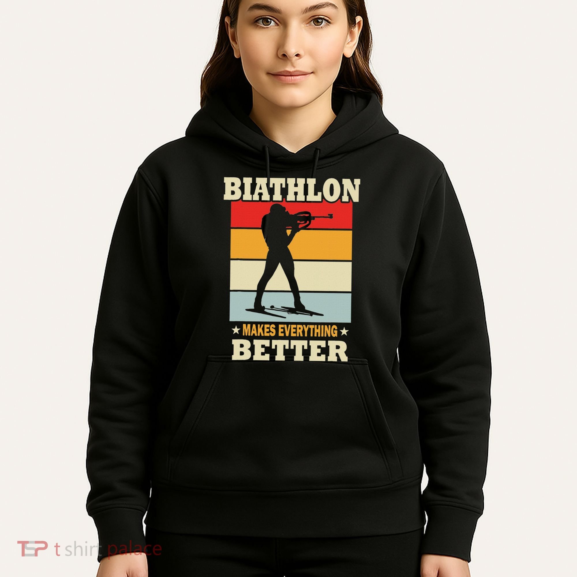 Biathlon Makes Everything Better Biathlon Hoodie