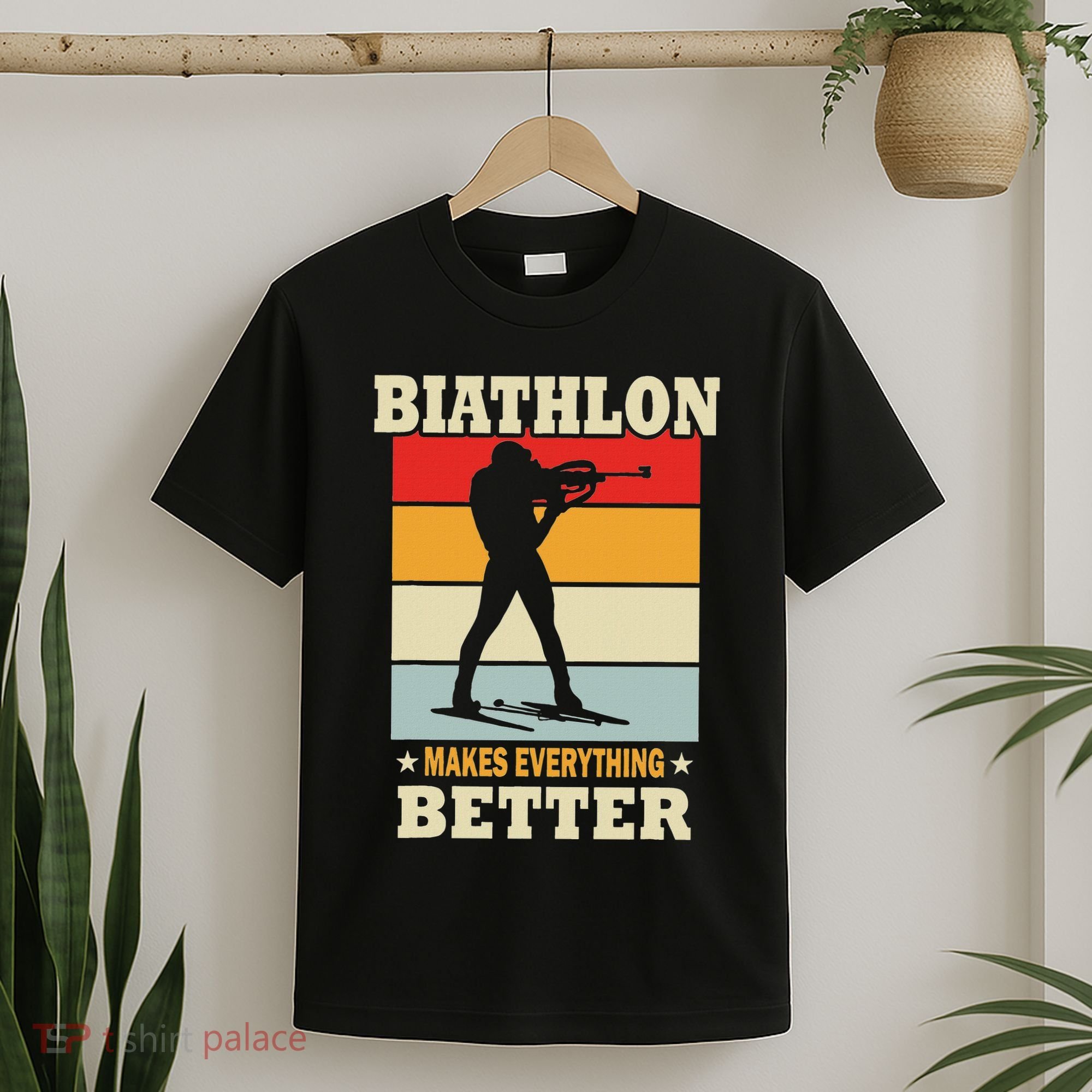 Biathlon Makes Everything Better Biathlon T-Shirt